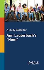 A Study Guide for Ann Lauterbach's "Hum"