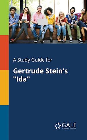 A Study Guide for Gertrude Stein's "Ida"