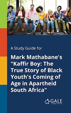 A Study Guide for Mark Mathabane's "Kaffir Boy
