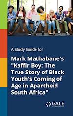 A Study Guide for Mark Mathabane's "Kaffir Boy