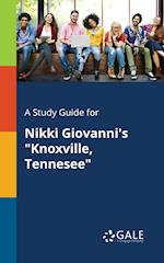A Study Guide for Nikki Giovanni's Knoxville, Tennesee