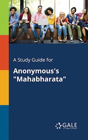 A Study Guide for Anonymous's "Mahabharata"