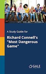 A Study Guide for Richard Connell's "Most Dangerous Game"