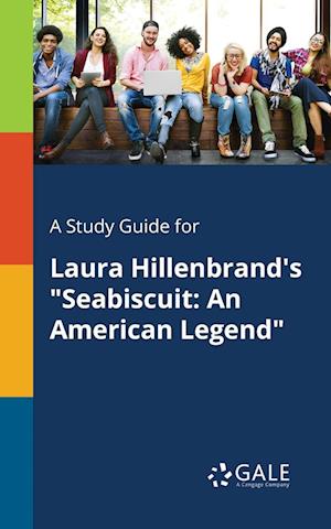 A Study Guide for Laura Hillenbrand's "Seabiscuit