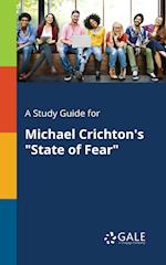 A Study Guide for Michael Crichton's "State of Fear"