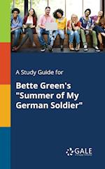 A Study Guide for Bette Green's "Summer of My German Soldier"