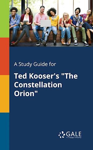 A Study Guide for Ted Kooser's "The Constellation Orion"