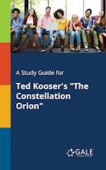A Study Guide for Ted Kooser's "The Constellation Orion"