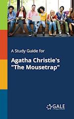 Gale, C: Study Guide for Agatha Christie's "The Mousetrap"