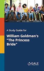 A Study Guide for William Goldman's the Princess Bride