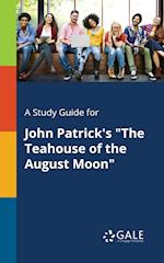 A Study Guide for John Patrick's the Teahouse of the August Moon