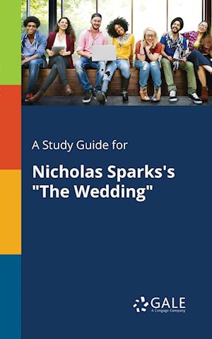 A Study Guide for Nicholas Sparks's the Wedding