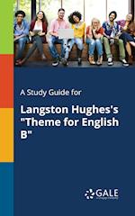 A Study Guide for Langston Hughes's "Theme for English B"