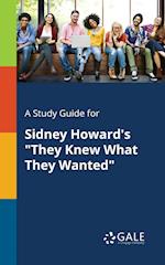 A Study Guide for Sidney Howard's "They Knew What They Wanted"