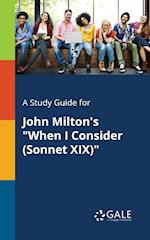 A Study Guide for John Milton's When I Consider (Sonnet XIX)