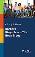 A Study Guide for Barbara Kingsolver's The Bean Trees