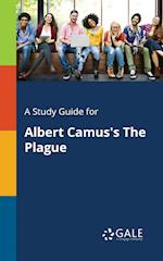 A Study Guide for Albert Camus's the Plague