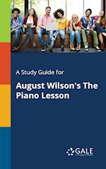 A Study Guide for August Wilson's the Piano Lesson