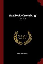 Handbook of Metallurgy; Volume 1