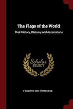 The Flags of the World: Their History, Blazonry and Associations 