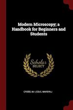 Modern Microscopy; A Handbook for Beginners and Students