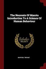 The Neurosis of Manan Introduction to a Science of Human Behaviour