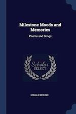 Milestone Moods and Memories: Poems and Songs 