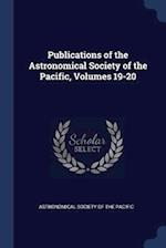 Publications of the Astronomical Society of the Pacific, Volumes 19-20