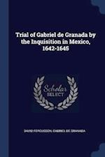 Trial of Gabriel de Granada by the Inquisition in Mexico, 1642-1645