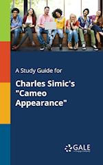 A Study Guide for Charles Simic's Cameo Appearance