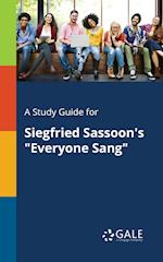 A Study Guide for Siegfried Sassoon's Everyone Sang