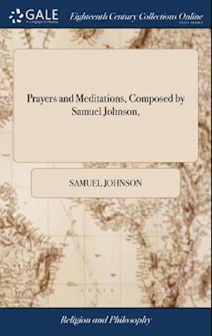 Prayers and Meditations, Composed by Samuel Johnson,