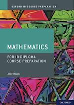 Oxford IB Course Preparation: Mathematics for IB Diploma Course Preparation
