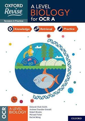 Oxford Revise: A Level Biology for OCR A Complete Revision and Practice