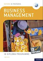 Oxford IB Prepared: Business Management: IB Diploma Programme