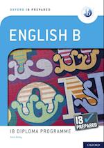 Oxford IB Prepared: English B: IB Diploma Programme