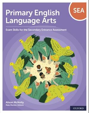 Primary English Language Arts: Exam Skills for the Secondary Entrance Assessment