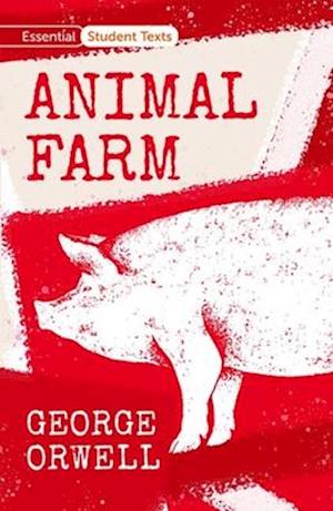 Essential Student Texts: Animal Farm