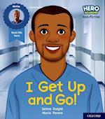 Hero Academy Non-fiction: Oxford Level 1+, Pink Book Band: I Get Up and Go!