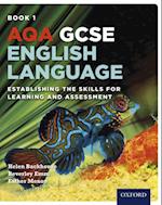 AQA GCSE English Language: Book 1: Establishing the Skills for Learning and Assessment