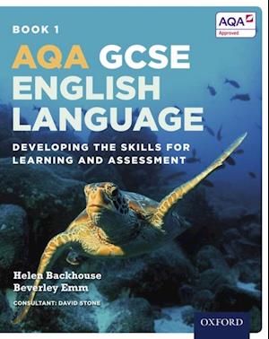 AQA GCSE English Language: Book 1: Developing the skills for learning and assessment