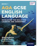 AQA GCSE English Language: Book 1: Developing the skills for learning and assessment
