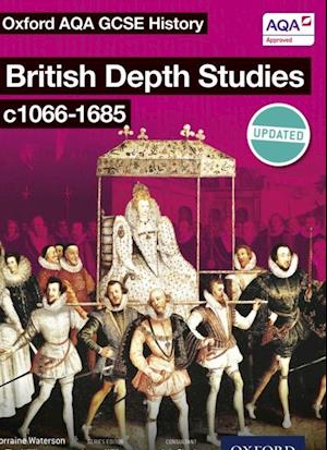 Oxford AQA History for GCSE: British Depth Studies c1066-1685