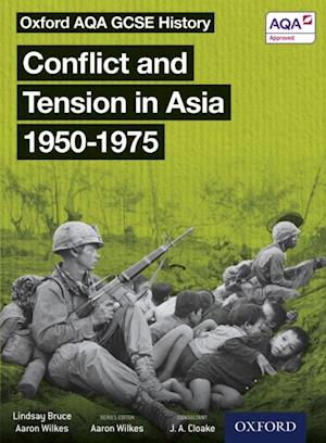 Oxford AQA GCSE History: Conflict and Tension in Asia 1950-1975