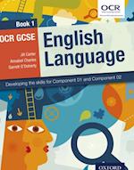 OCR GCSE English Language: Book 1: Developing the skills for Component 01 and Component 02