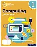 Oxford International Primary Computing: Student Book 1: Oxford International Primary Computing: Student Book 1