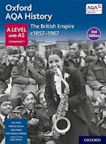 Oxford AQA History for A Level: The British Empire c1857-1967 Student Book Second Edition