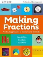 MAKING FRACTIONS: Practical ways to teach fractions and decimals