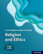 A Level Religious Studies for Eduqas: Religion and Ethics