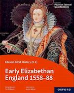 Edexcel GCSE History (9-1): Early Elizabethan England 1558-88 Student Book